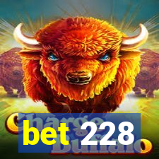 bet 228